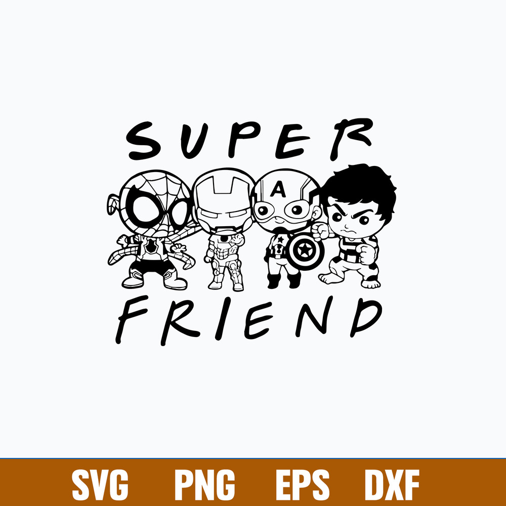 Super Friend Svg, Superhero Svg, Avengers Svg, Png Dxf Eps File.jpg