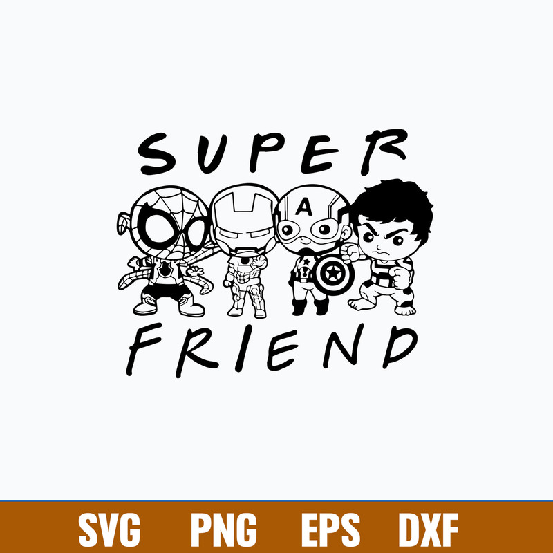 Super Friend Svg, Superhero Svg, Avengers Svg, Png Dxf Eps File.jpg