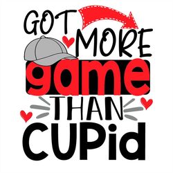 Got More Game Than Cupid Cap Heart SVG PNG