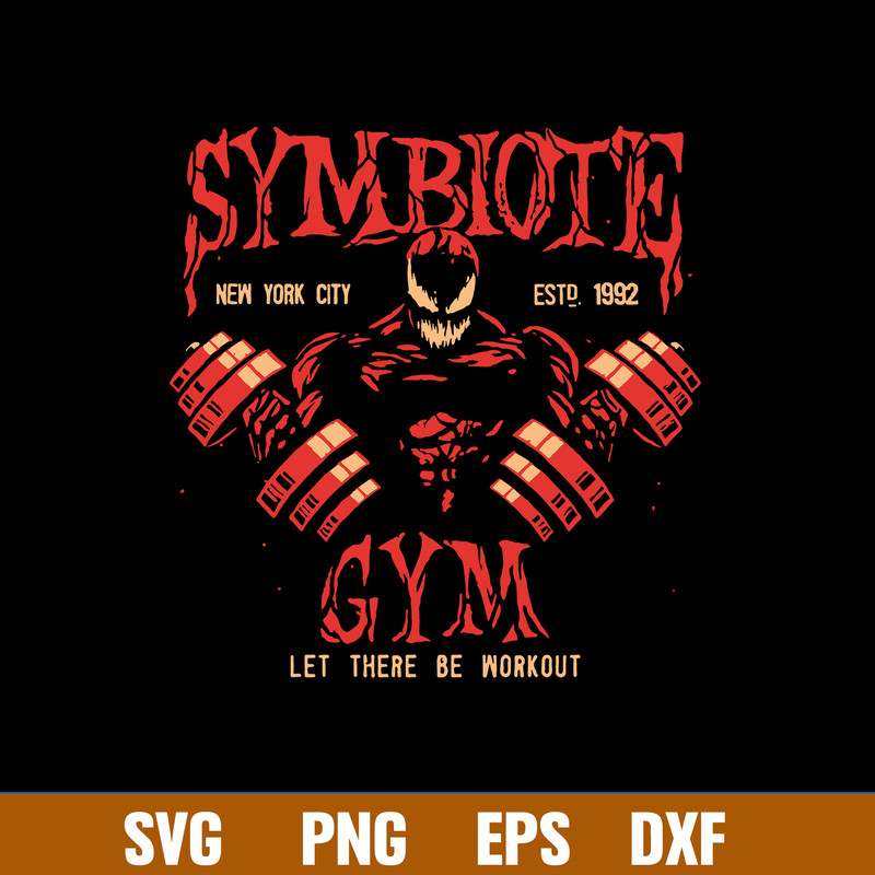 Symbiote Let There Be Workout Svg, Venom Svg, Monster Svg, Png Dxf Eps File.jpg