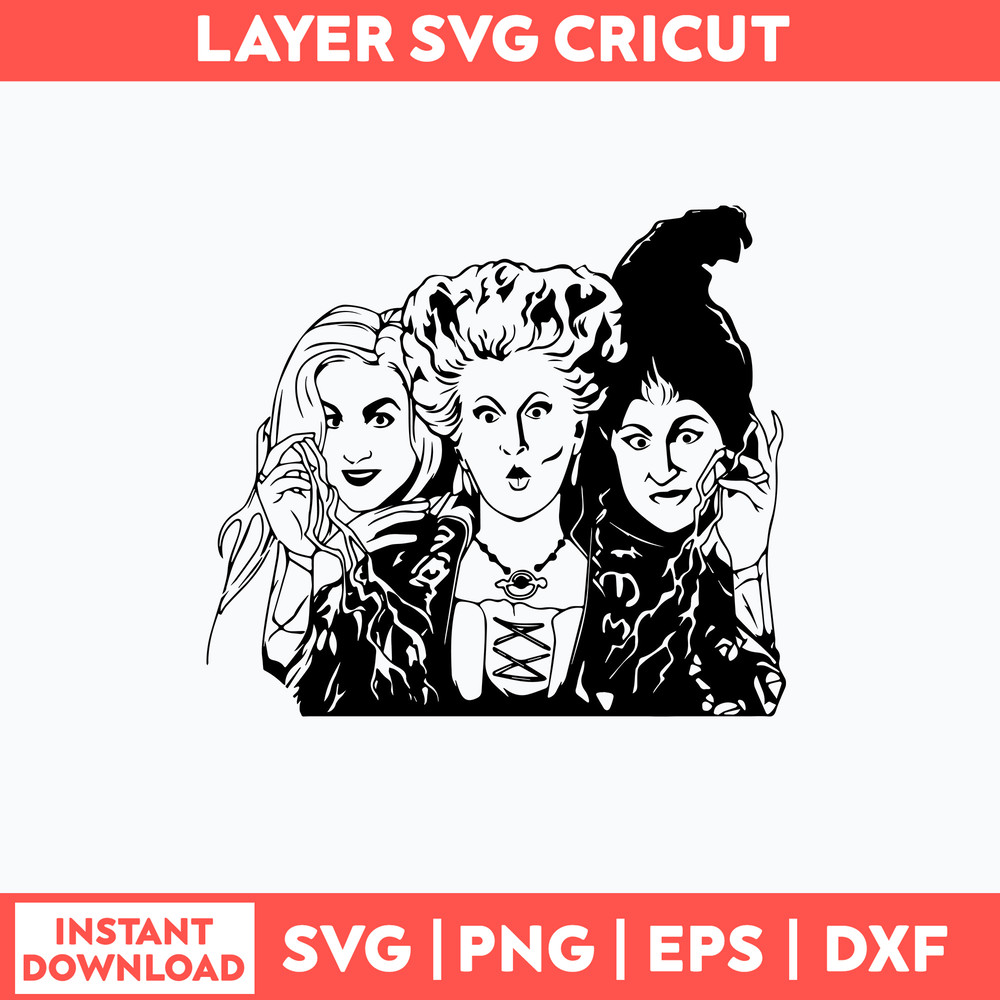 Sanderson Sisters Svg, Hocus Pocus Svg, Halloween Svg, Png Dxf Eps File.jpg