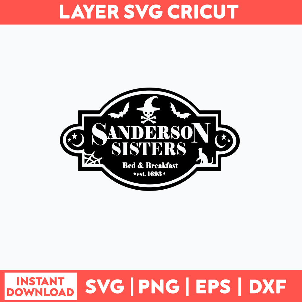 Sanderson Sisters Svg, Sanderson Sisters Bed _ Breakfast Est 1693 Svg, Png Dxf Eps File.jpg