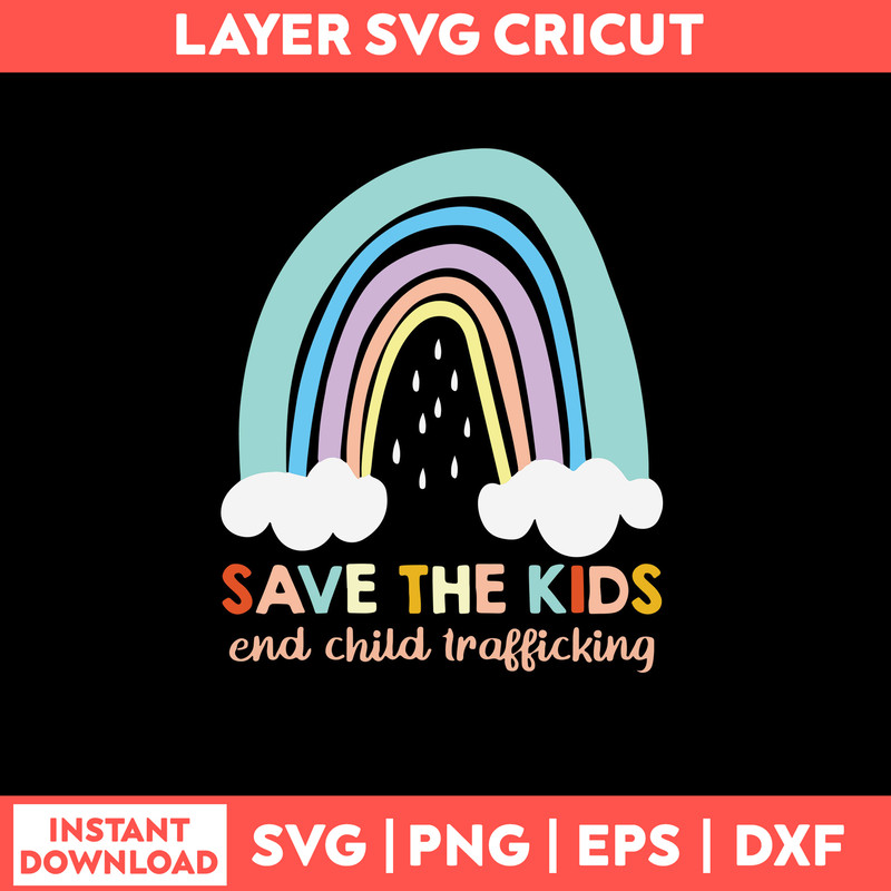 Save The Kids Ens Child Trafficking Svg, Raibow Svg, Png Dxf Eps File.jpg
