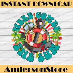 here comes the sun png jpg for print- sublimation design- t-shirt designs