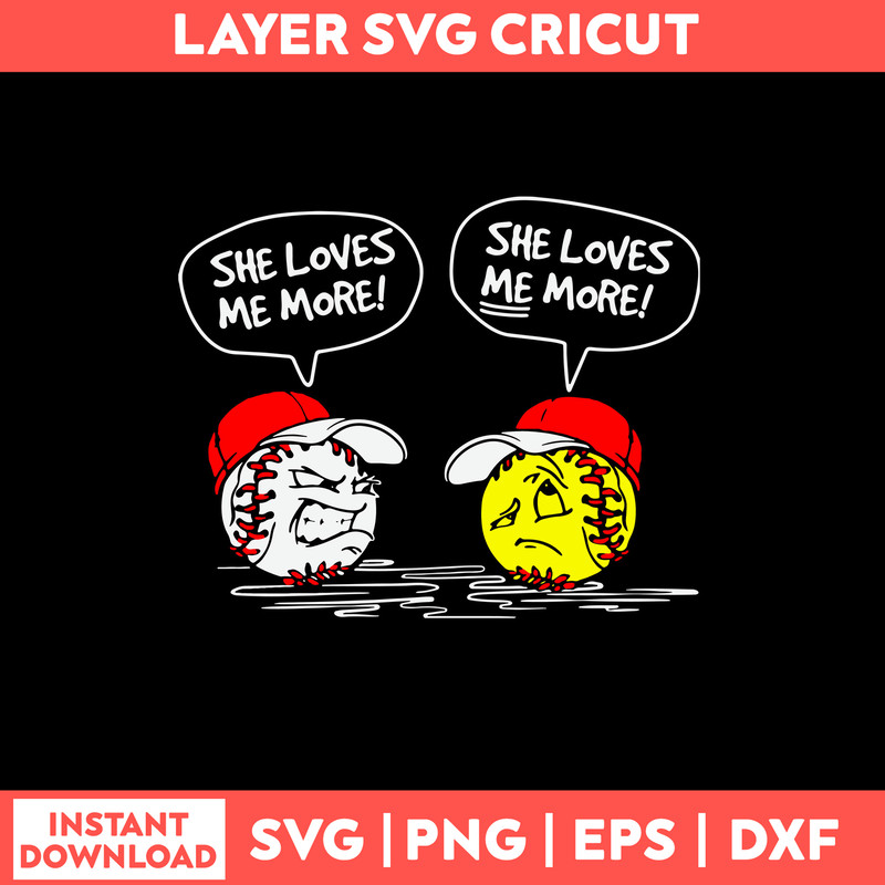 She Love Me More Svg, Ball Svg, PnG Dxf Eps File.jpg