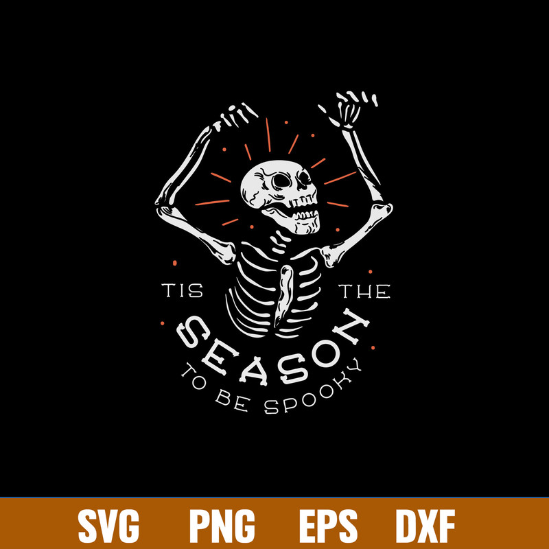 Tis The Season To Be Sponnky Svg, Skeleton Svg, Png Dxf Eps File.jpg