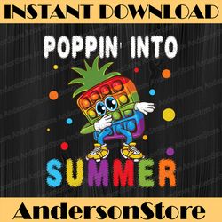 poppin' into summer png, summer png, school's out shirt, kids summer vacation shirt png