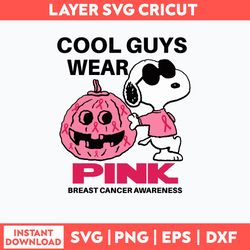 Snoopy Cool Guys Wear Pink Breast Cancer Awareness Svg, Snoopy Svg, Png Dxf Eps File