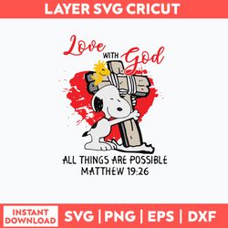 Snoopy Love With God All Things Are Possible Matthew Svg, Png Dxf Eps File