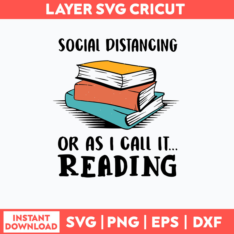 Social Distancing Or As I Call It Reading Svg, Png Dxf Eps file.jpg