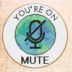 You're on mute cross stitch pattern Funny cross stitch PDF