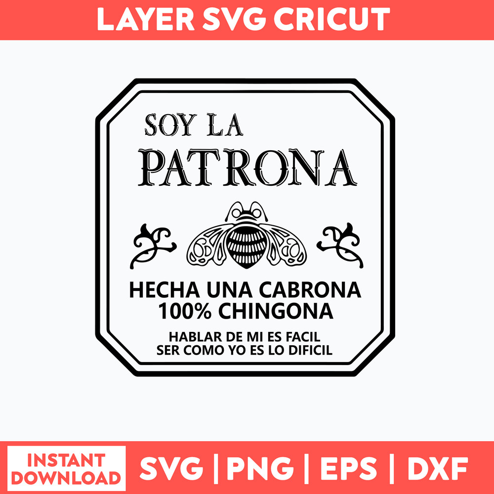 Soy La Patrona Hecha Una Cabrona 100_ Chingona Svg, Png Dxf Eps File.jpg