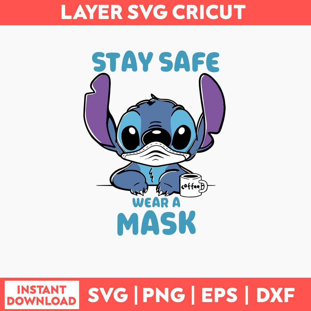 Stitch Stay Safe Wear A Mask Svg, Stitch Svg, Png Dxf Eps File.jpg