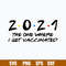 2021 The One Where I Get Vaccinated With The Vaccine Svg, Covid Vaccine Svg, Png Dxf Eps File.jpg