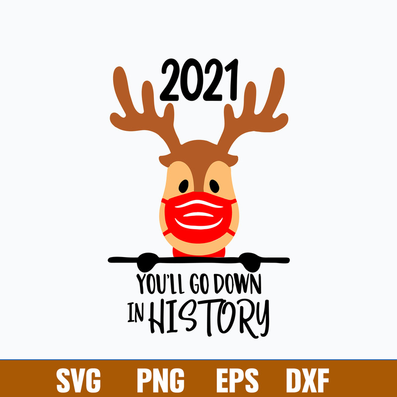 2021 You ll Go Down in Hostory Svg, Christmas Svg, Png Dxf Eps Digital File.jpg