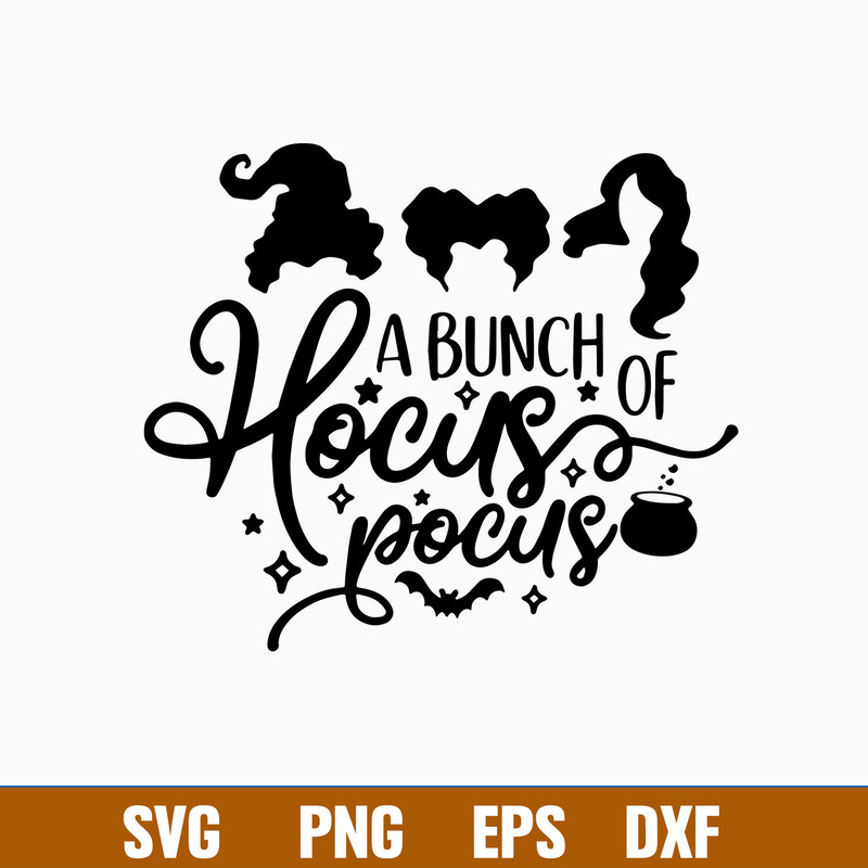 A Bunch Hocus Svg, Hocus Pocus Svg, Png Dxf Eps File.jpg