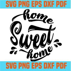 home sweet home svg,svg,funny quotes svg,quote svg,saying shirt svg,svg cricut, silhouette svg files, cricut svg, silhou
