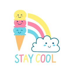 Rainbow Ice Cream Svg Stay Cool Summer Shirt Vector, Holiday Gifts For Family, Girl And Friend Svg Diy Crafts Svg Files