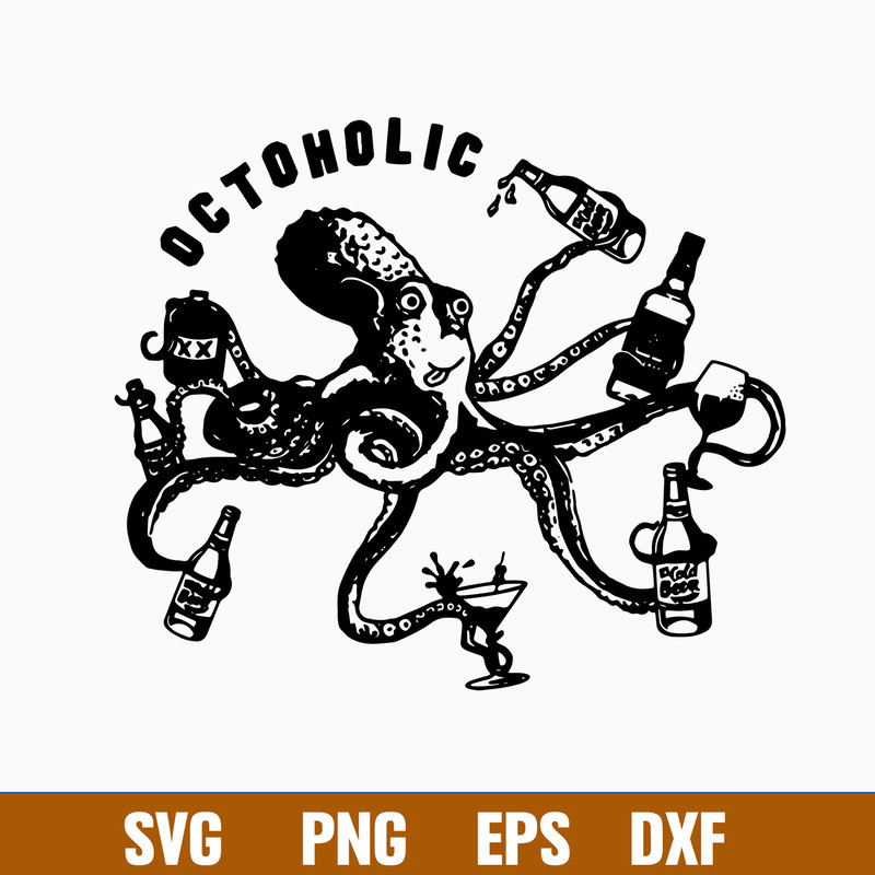 Alcoholic Octopus Svg, Octopus Svg, Octopus Drink Svg, Png Dxf Eps Digital File.jpg