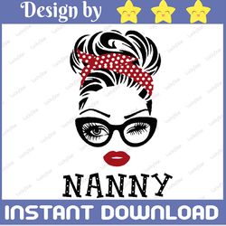 nanny svg, nanny birthday svg, nanny gift design, nanny face glasses svg png, nanny christmas png, digital download