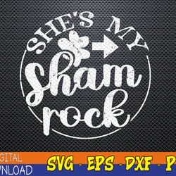 she's my lucky charm happy patricks day couples matching svg, eps, png, dxf, digital download