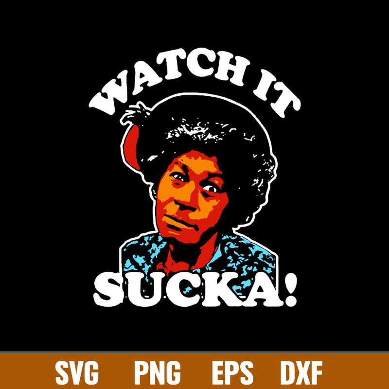 Aunt Esther Look At It Sucka Svg, Aunt Esther Svg, Png Dxf Eps Digital File.jpg