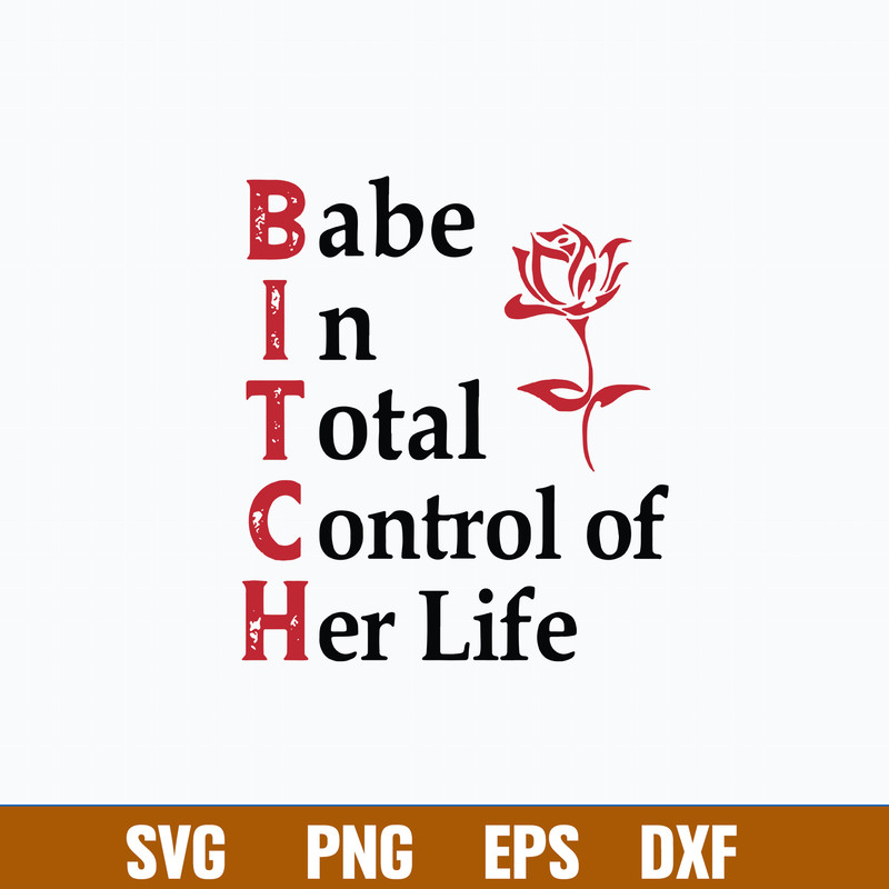 Babe In Total Control Of Her Life Svg, Png Dxf Eps Digital file.jpg