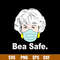 Bea safe Svg, Golden Girls Bea Safe Svg, Png Dxf Eps Digital File.jpg