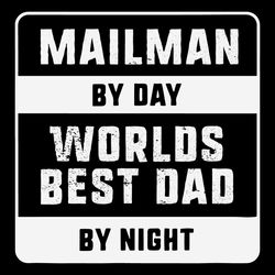 mens fathers day svg mailman by day worlds best dad by night svg, holiday svg, father's day svg