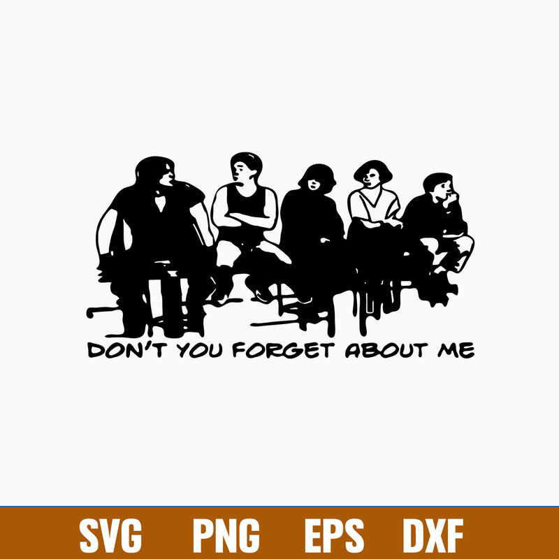 Breakfast Club Throwback Don_t You Forget About Me Svg, Breakfast Club Svg, Png Dxf Eps File.jpg