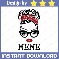 meme svg, meme birthday svg, meme gift design, meme face glasses svg png, meme christmas png, digital download