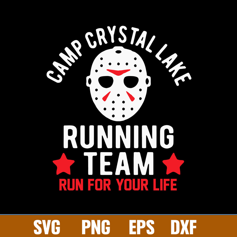 Camp Crystal Lake Running Team Run For Your Life Svg, Jason Voorhees Svg, Horror Svg, Png Dxf Eps File.jpg