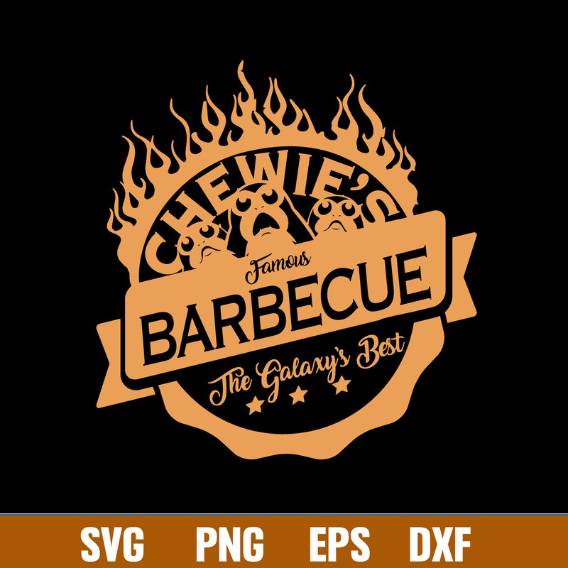 Chewie_s Famous Barbecue The Galaxy_s Best Svg, Chewie_s BBQ Svg, Png Dxf Eps File.jpg