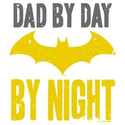 batman dad by day, father svg, fathers day svg, father son svg, the godfather svg, father daughter svg, dad svg, daddy s