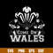 Come On Wales Funny Nations Rugby Svg, Come On Wales Svg, Png Dxf Eps File.jpg