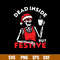 Dead Inside But Festive Svg, Skeleton Christmas Svg, Png Dxf Eps file.jpg