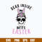 Dead Inside But it’s Easter Svg, Messy Bun Svg, Mom Life Svg, Png Dxf Eps File.jpg