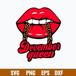 December Queen Svg, Lip Svg, Png Dxf Eps File