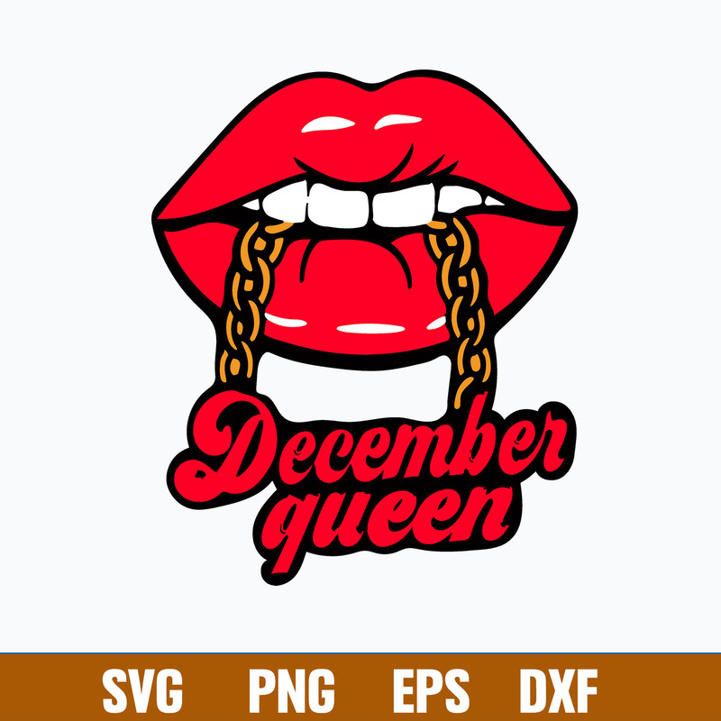 December Queen Svg, Lip Svg, Png Dxf Eps File.jpg
