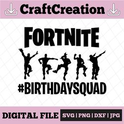 fortnight birthday squad svg, fortnight svg, fort, nite svg , f.ort.nite svg, f o r t n i t e svg, fortnight svg, png, d