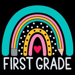 rainbow svg, first grade rainbow svg, back to school svg, teacher