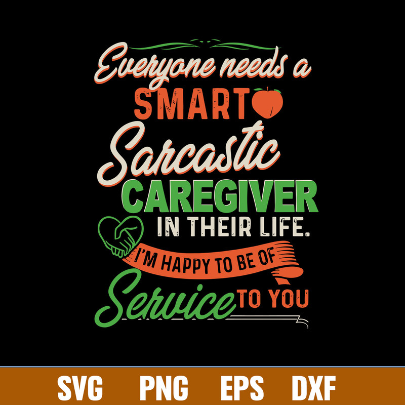 Everyone Needs A Smart Sarcastic In their Life Svg, Png Dxf Eps File.jpg