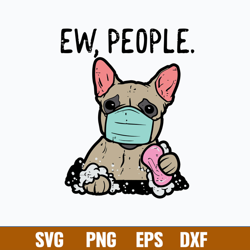 Ew People French Bulldog Mask Svg, Bulldog Svg, Png Dxf Eps File.jpg