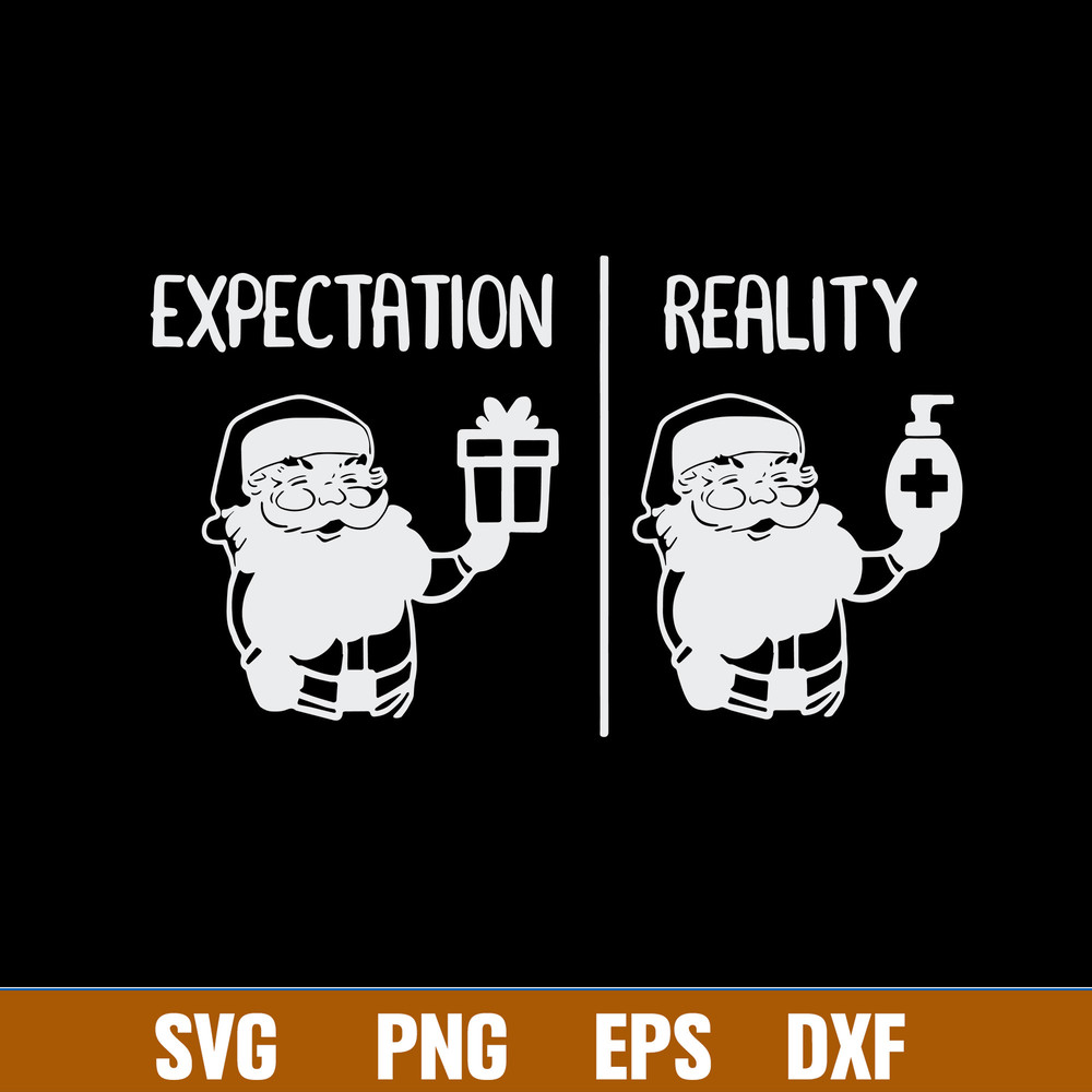 Expectation Reality Svg, Santa Claus Svg, Christmas Svg, Png Dxf Eps File.jpg