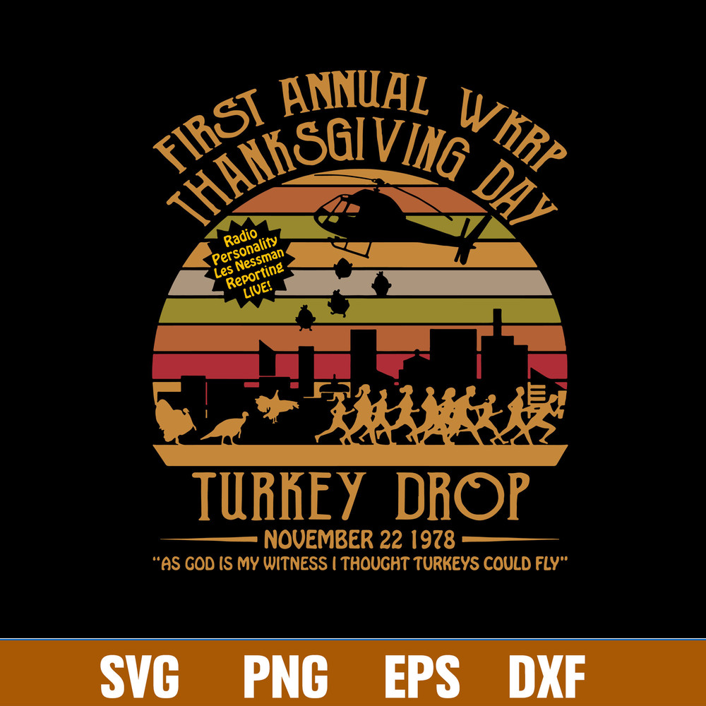 First Annual Wkrp Thanks Giving Day Turkey Drop Svg, Png Dxf Eps File.jpg