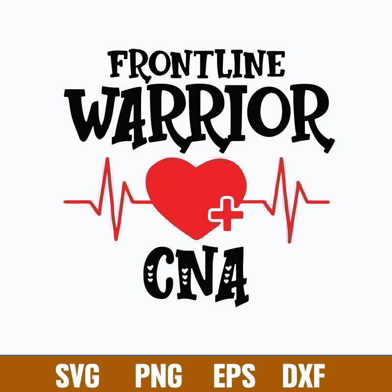Frontline Warrior CNA Svg, Png Dxf Eps File.jpg