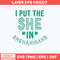 I Put The She In Shenanigans Svg, St Patricks Day Svg, Png Dxf Eps File.jpg
