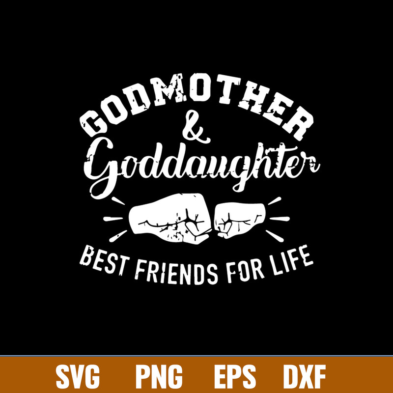 Godmother And Goddaughter Friends For Life Svg, Png Dxf Eps File.jpg