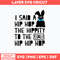 I said a Hip Hop the Hippity to the Hip Hip Hop Svg, Rabbit Svg, Png Dxf Eps File.jpg