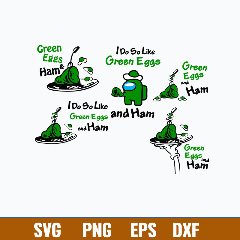 Green Eggs and Ham Svg, Among Us Svg, Dr Seuss Svg, Png Dxf Eps File.jpg